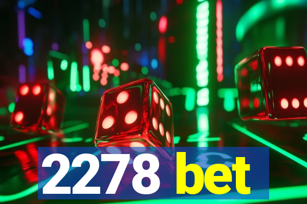 2278 bet